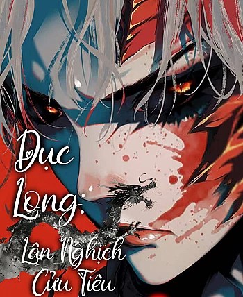 Dục Long: Lân Nghịch Cửu Tiêu